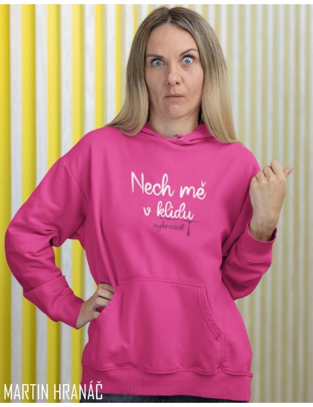 Dámská růžová mikina - Nech mě v klidu vykrvácet vel. XL